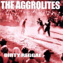 LP. The Aggrolites "Dirty...