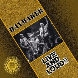 CD. Haymaker "Live and Loud!!"