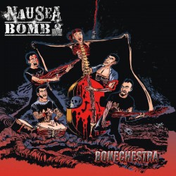 CD. Nausea Bomb "Bonechestra"