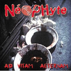 LP. Neophyte "Ad Vitam...