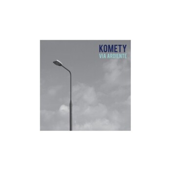LP. Komety "Via Ardente"
