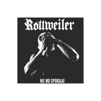 LP. Rottweiler "Nie ma spokoju"