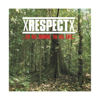 CD. xRespectx "To All beings to All Life"