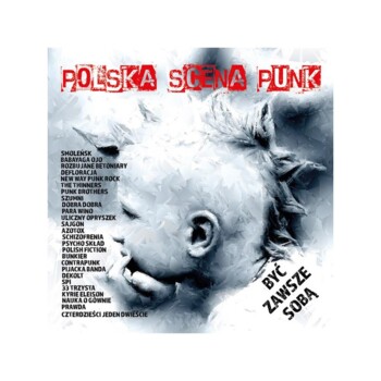CD. V/A "Polska Scena Punk vol. 1 - Być zawsze sobą"