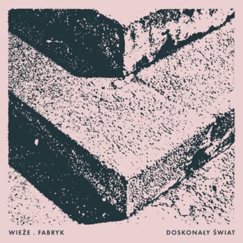 CD. Wieże Fabryk "Doskonały świat"