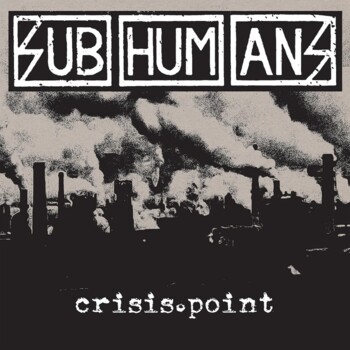 CD. Subhumans "Crisis point"