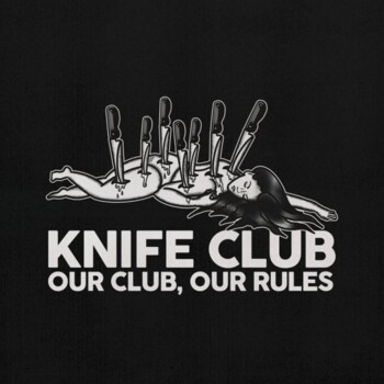 LP. Knife Club "Our club, our rules"