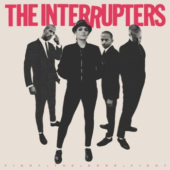 CD. The Interrupters "Fight the good fight"
