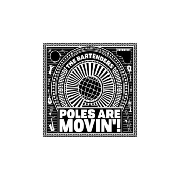 CD. The Bartenders "Poles Are Movin'!"