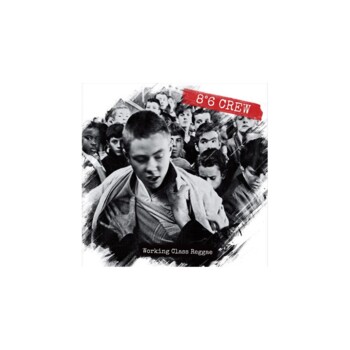 LP. 8°6 Crew "Working class reggae"