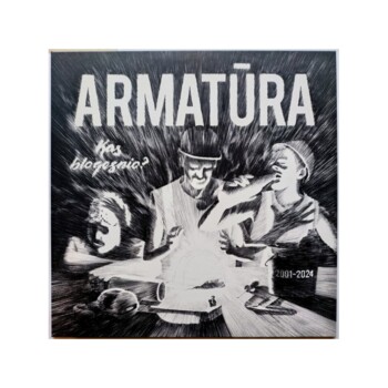 LP. ARMATŪRA "Kas blogesnio ?"