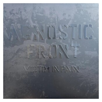 LP. Agnostic Front "Victim in Pain"