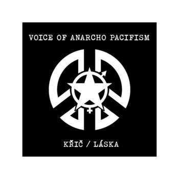 EP. Voice Of Anarcho Pacifism "Křič / Láska"