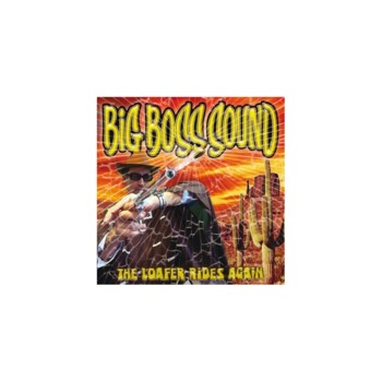LP. Big Boss Sound "The Loafer Rides Again"