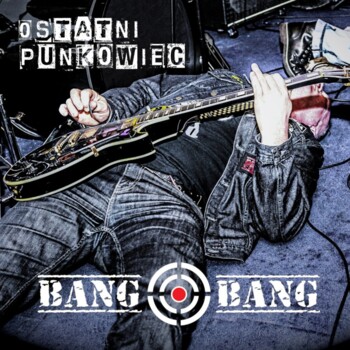 LP. Bang Bang "Ostatni Punkowiec" - czarny