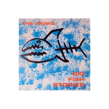 LP. The Crowd "Big Fish Stories"