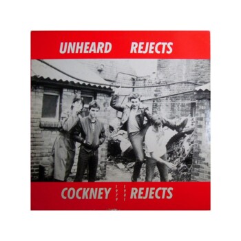LP. Cockney Rejects "Unheard Rejects"
