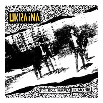 EP. UKRAINA “Polska mafia – Demo ’84”