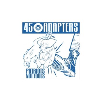 CD. 45 Adapters "Patriots not fools"