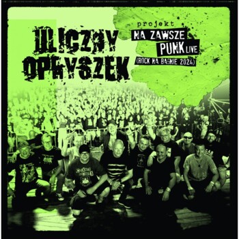 CD. ULICZNY OPRYSZEK "Na zawsze punk live" Rock na Bagnie 2024