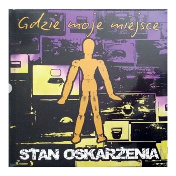 LP. Stan Oskarżenia "Gdzie Moje Miejsce"