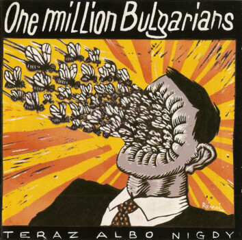 LP. One Million Bulgarians "Teraz Albo Nigdy"