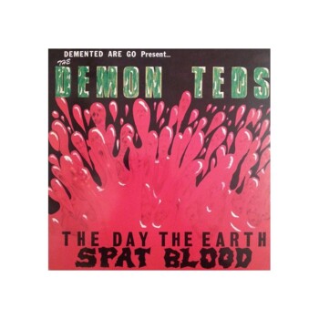 LP. Demented Are Go "The Day The Earth Spat Blood"