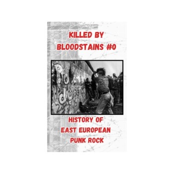 MC. V/A "Killed By Bloodstains - 0 - History of East European Punk Rock"