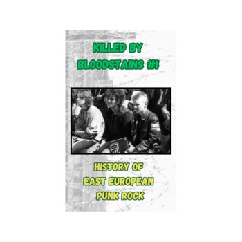 MC. V/A "Killed By Bloodstains - 1 - History Of East European Punk Rock"