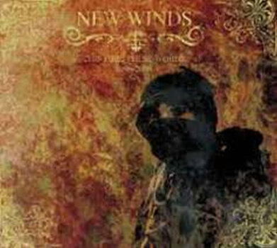 New Winds "This Fire, These Words 1996 - 2006"