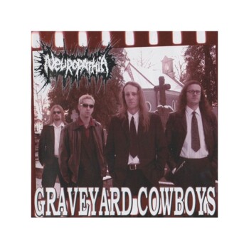 UŻ-CD. Neuropathia "Graveyard Cowboys"