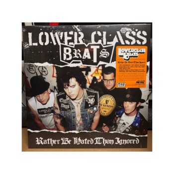 LP. Lower Class Brats "Rather Be Hated Than Ignored"