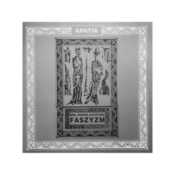 LP. Apatia "Bóg, Honor, Ojczyzna Faszyzm"