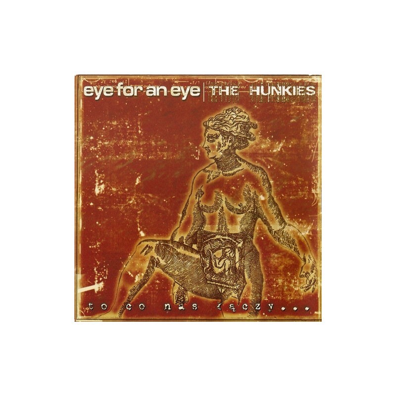 UŻ-CD Hunkies, Eye For An Eye 