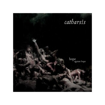 CD. Catharsis "Hope Against Hope"