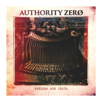 CD. Authority Zero "Persona Non Grata"