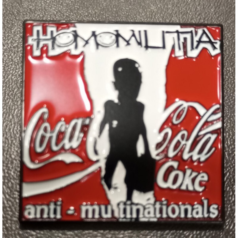 Pin. Homomilitia / Anti-Multinationals