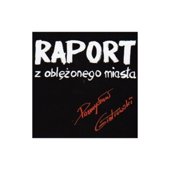 UŻ-LP. Przemysław Gintrowski "Raport z Oblężonego Miasta"