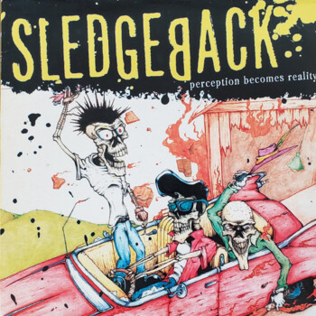Sledgeback "Perception Becomes Reality"