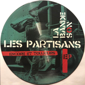 Les Partisans "Encore Et Toujours"