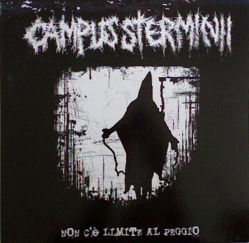 Disgusting Lies / Campus Sterminii – "No Choice, No Way! / Non C'è Limite Al Peggio" - split
