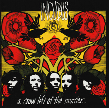 Incubus "A Crow Left Of The Murder..."