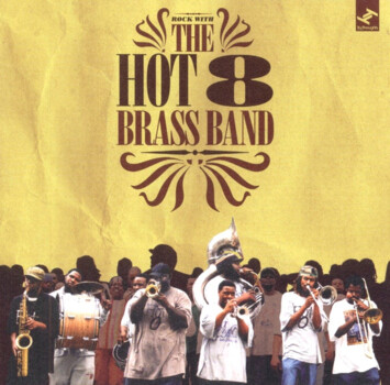 Hot 8 Brass Band "Rock With Me"
