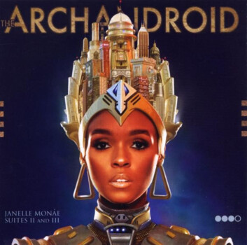 Janelle Monae "The ArchAndroid"