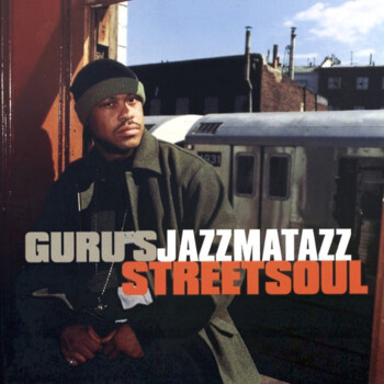Guru "Guru's Jazzmatazz Streetsoul"