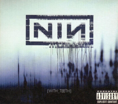 Nine Inch Nails "With Teeth"