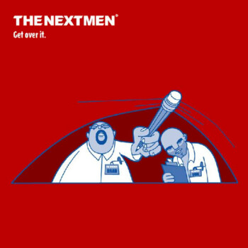 The Nextmen "Get Over It"