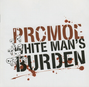 Promoe "White Man's Burden"