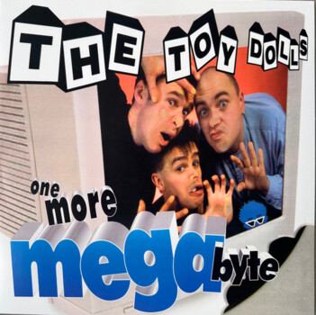 Toy Dolls "One More Megabyte"