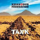 Asian Dub Foundation "Tank"